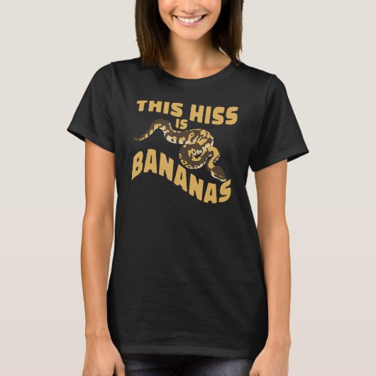 Reptile This Hiss Is Bananas Banana Ball Python T-shirt (Voorkant)