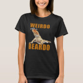 Reptiles Wierdo With a Beardo Iguana Lizard Bearde T-shirt (Voorkant)