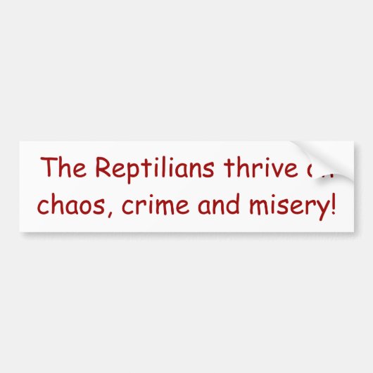 "Reptilians Thrive" Bumpersticker 2 (Voorkant)