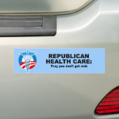 Republican Health Care - Bidden dat u niet ziek wo Bumpersticker (Op auto)