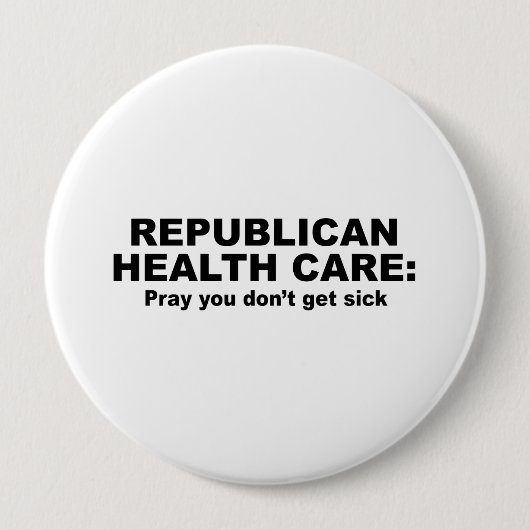 Republican Health Care - Bidden dat u niet ziek wo Ronde Button 4,0 Cm (Voorkant)