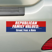 Republican Values - Greed, Angst en Hate Bumpersticker (Op auto)
