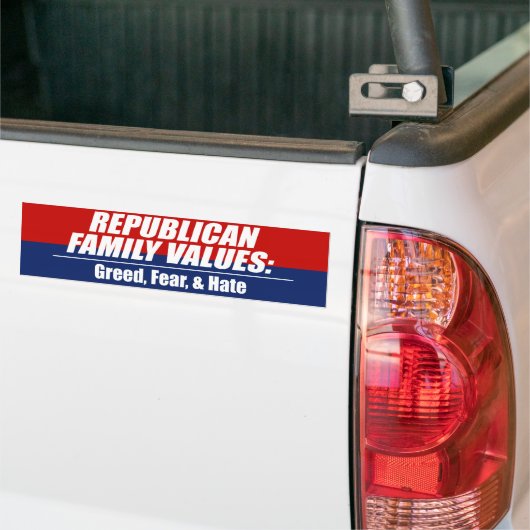 Republican Values - Greed, Angst en Hate Bumpersticker (Op Truck)