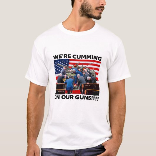 REPUBLICANS "WE'RE CUMMING ON OUR GUNS" SHIRT (Voorkant)