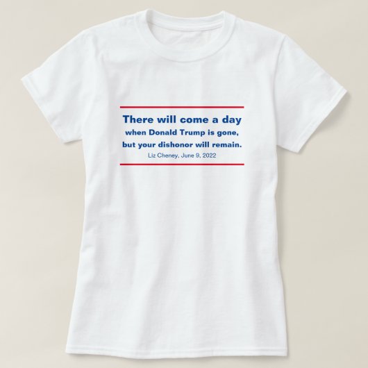 Republiceert uw bisschop of zal Cheney Quote blijv T-shirt (Design voorkant)