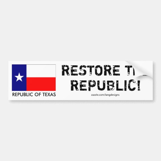 Republiek Texas - HERSTEL DE REPUBLIEK! Bumpersticker (Voorkant)