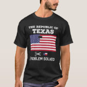 Republiek Texas TShirt Probleem Opgelost (Voorkant)