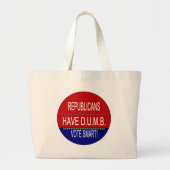 Republikeinen hebben D.U.M.B. Grote Tote Bag (Voorkant)