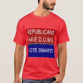 Republikeinen hebben D.U.M.B. T-shirt