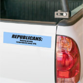 Republikeinen - Helpen voor Greedy Corporations Bumpersticker (Op Truck)