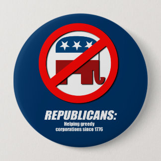 Republikeinen - Helpen voor Greedy Corporations Ronde Button 4,0 Cm