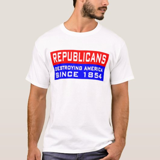 Republikeinen vernietigen Amerika! T-shirt (Voorkant)