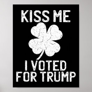 Republikeinse St Patricks Day Shirt Kiss Me I Vote Poster