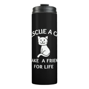 Rescue A Cat Make A Friend For Life Thermosbeker