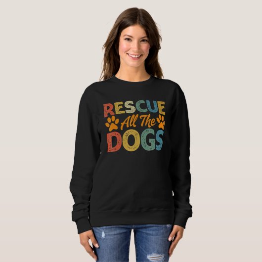 Rescue All The Dogs   Dog     Pet Owner Trui (Voorkant volledig)