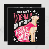 Rescue Dog Gift I Dit is geen hondenhaar op mijn (Voorkant / Achterkant)