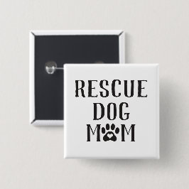 Rescue Dog mam Heart Paw Print Vierkante Button 5,1 Cm