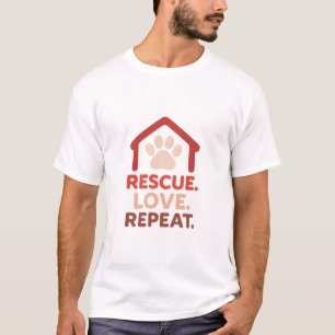 Rescue Love Herhaal - Pet Adoptie Bericht T-shirt