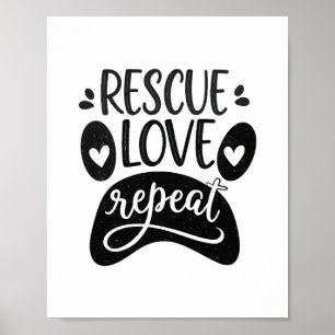 Rescue Love Repeat Dog Paw T-shirt Poster