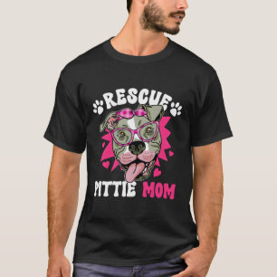 Rescue Pittie Mom Pitbull Rescue Pitbull Adoptie T-shirt