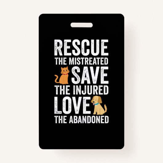 Rescue The Mistreated Save The Injured Love The Ab Badge (Voorkant)