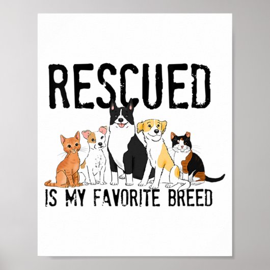 Rescued Is My Favorite Breed Adopt Dont Shop Do Poster (Voorkant)