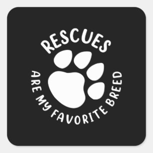 Rescues zijn mijn favoriete Breed Vierkante Sticker