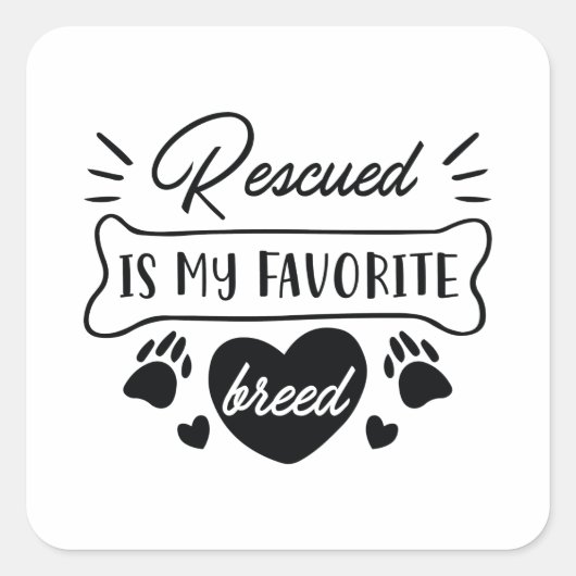 Rescuing is mijn favoriete ras vierkante sticker (Voorkant)