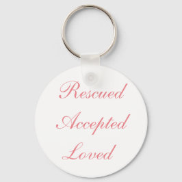 Rescuted Accepted Loved Button Sleutelhanger