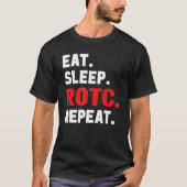 Reserveofficieren Eat Sleep Rotc Herhaal militair  T-shirt (Voorkant)