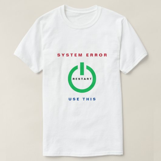 Reset Button T-shirt Opnieuw opstarten - aangepast (Design voorkant)