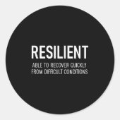 Resilient Able To Recover Quickly From Difficult C Ronde Sticker (Voorkant)