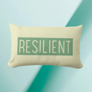 RESILIENT Throw Pillow – Strength You Can Lean On Kussen