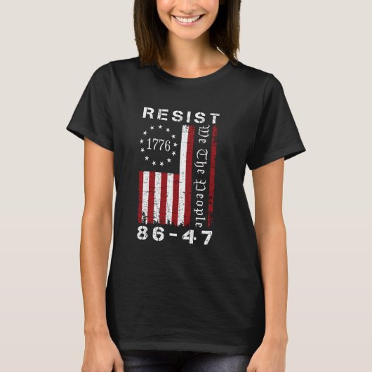 Resist 8647 86 47 Protest We The People Flag Save  T-shirt (Voorkant)