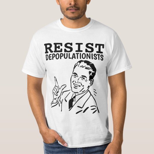 RESIST DEPOPULATIONISTS RETRO MAN T-SHIRS T-SHIRT (Voorkant)