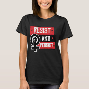 RESIST EN PERSIST T-SHIRT