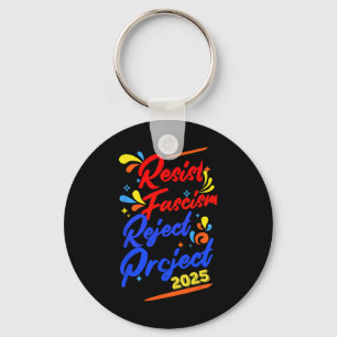 Resist Fascism Reject 2025 Sleutelhanger
