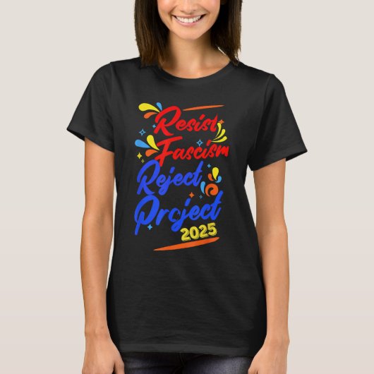 Resist Fascism Reject 2025 T-shirt (Voorkant)