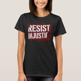 Resist Injustice - Bold Street Art Activism Stenci T-shirt