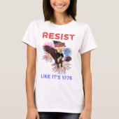 Resist Like It's 1776 T-shirt (Voorkant)
