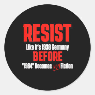 Resist Like It's 1938 beroemd gemaakt door Orwell  Ronde Sticker