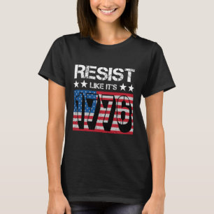 Resist of het 1776 is t-shirt