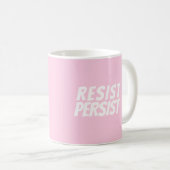 "Resist Persist" lichtroze wit Koffiemok (Voorkant rechts)