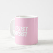 "Resist Persist" lichtroze wit Koffiemok (Voorkant links)