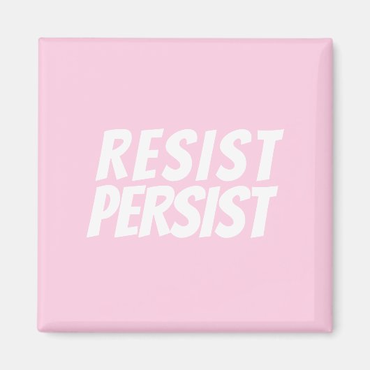 "Resist Persist" lichtroze wit Magneet (Voorkant)