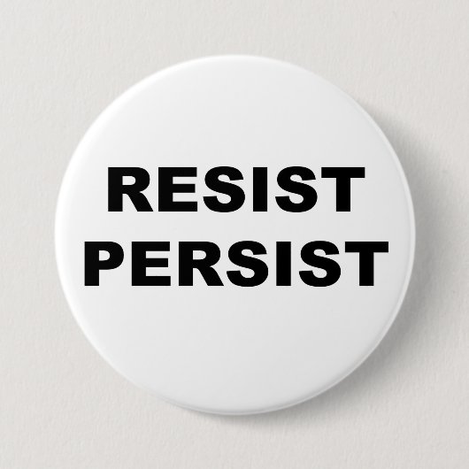 RESIST PERSIST PROTEST RONDE BUTTON 7,6 CM (Voorkant)