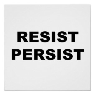 RESIST PERSIST PROTEST SIGN POSTER