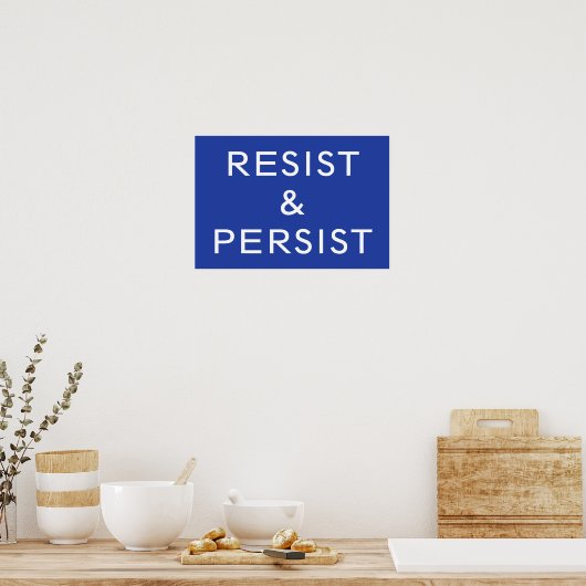 Resist & Persistent blauw Poster (Keuken)