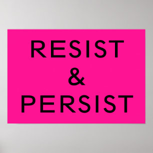 Resist & Persistent hot pink Poster
