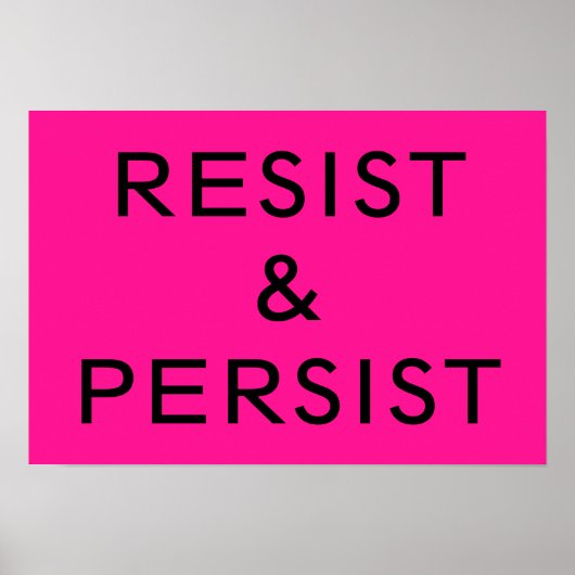 Resist & Persistent hot pink Poster (Voorkant)